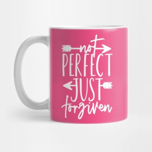 Not Perfect Just Forgiven Mug